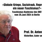 »Globale Kriege, Sozialraub, Repression – ein neuer Faschismus?« – Prof Anton Latzo