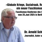 »Globale Kriege, Sozialraub, Repression – ein neuer Faschismus?« – Dr. Arnold Schölzel